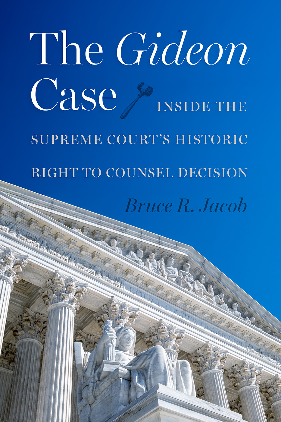 Image of book cover: The Gideon Case: Inside the Supreme Court’s Historic Right to Counsel Decision.